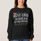 Am ehesten werden alle Weihnachtsfilme passen Sweatshirt (Vorderseite)