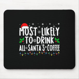 Am ehesten wird aller Kaffee von Santa getrunken p Mousepad