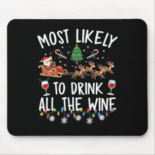 Am ehesten wird der ganze Wein getrunken Familieng Mousepad