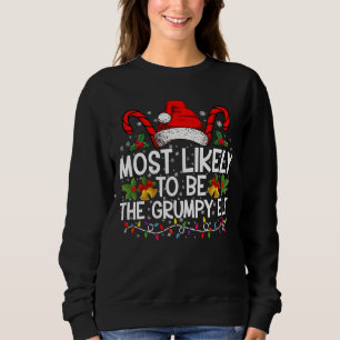 Am ehesten wird der mürrische Elf lustiger Weihnac Sweatshirt