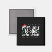 Am ehesten wird man den ganzen Kaffee von Santa tr Magnet (Vorderseite/Rückseite)