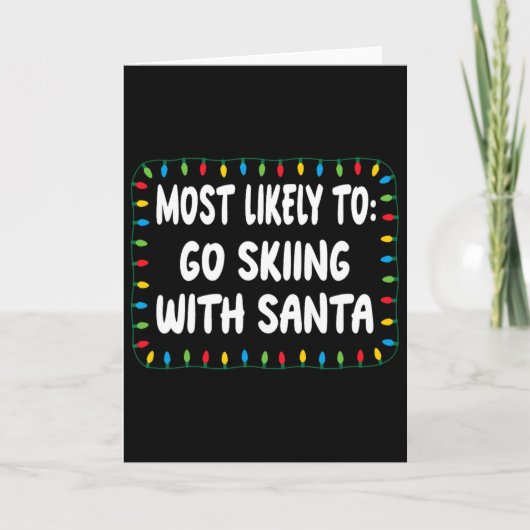 Am ehesten wird man mit Santa Ski fahren - Lustige Karte (Vorderseite)