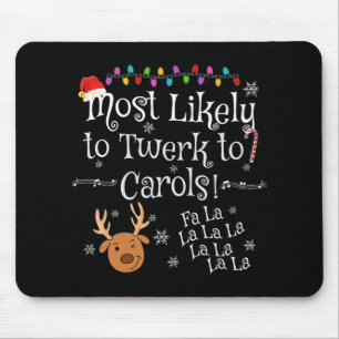 Am ehesten wird man zu Carols Fa La La La Funny C Mousepad