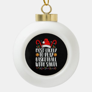 Am ehesten wird mit Santa Xmas Basketball gespielt Keramik Kugel-Ornament