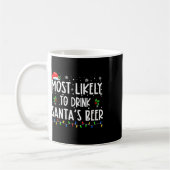Am ehesten wird Santa's Bier getrunken Weihnachtsg Kaffeetasse (Links)