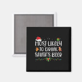 Am ehesten wird Santa's Bier lustig trinken C Magnet (Vorderseite/Rückseite)