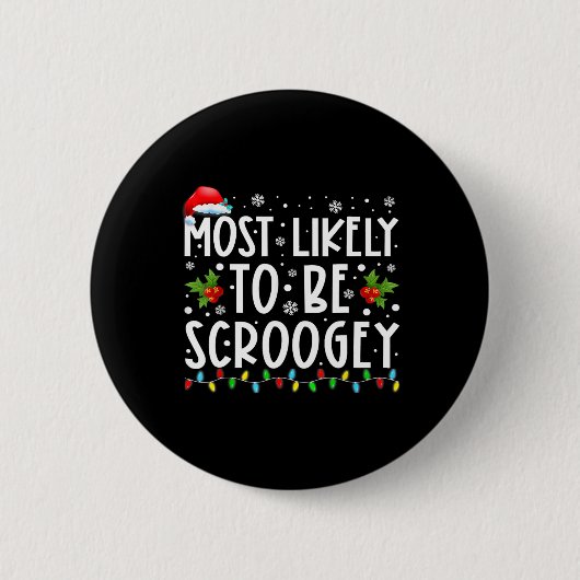 Am ehesten wird Scroogey Santa Hut Familien Weihna Button (Vorderseite)