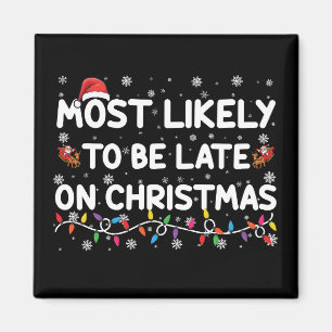 Am ehesten zu spät mit Weihnachtspyjama Magnet