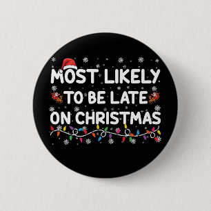 Am ehesten zu spät zu Weihnachten Pyjama  Button