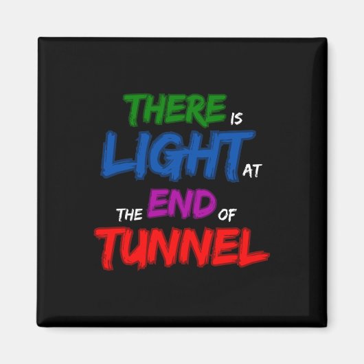 Am Ende des Tunnels ist Licht Magnet (Vorne)