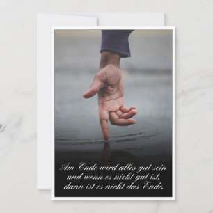 Am Ende Ende wird sich gut sein