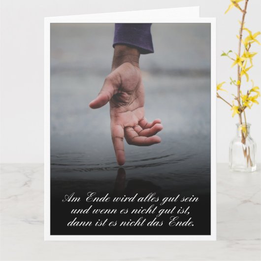 Am Ende Ende wird sich gut sein Karte (Gelbe Blume)