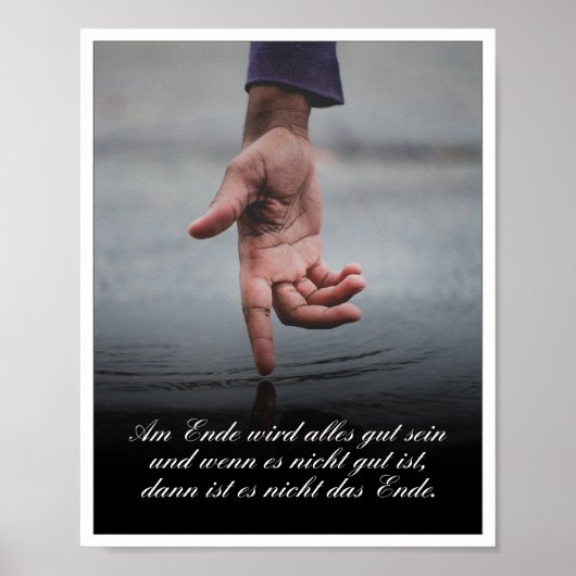 Am Ende Ende wird sich gut sein Poster (Vorne)