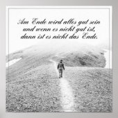 Am Ende Ende wird sich gut sein Poster (Vorne)