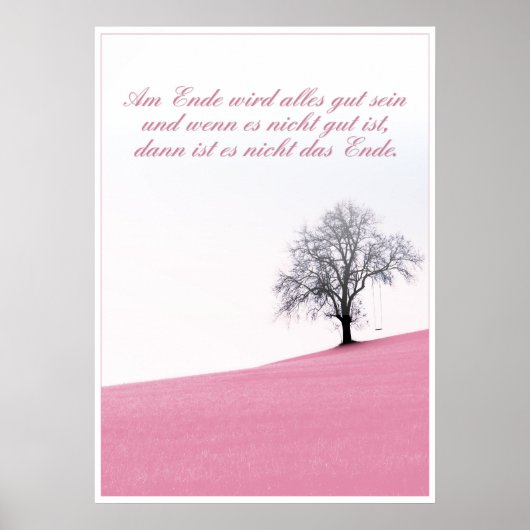 Am Ende Ende wird sich gut sein Poster (Vorne)