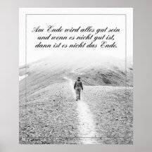 Am Ende Ende wird sich gut sein