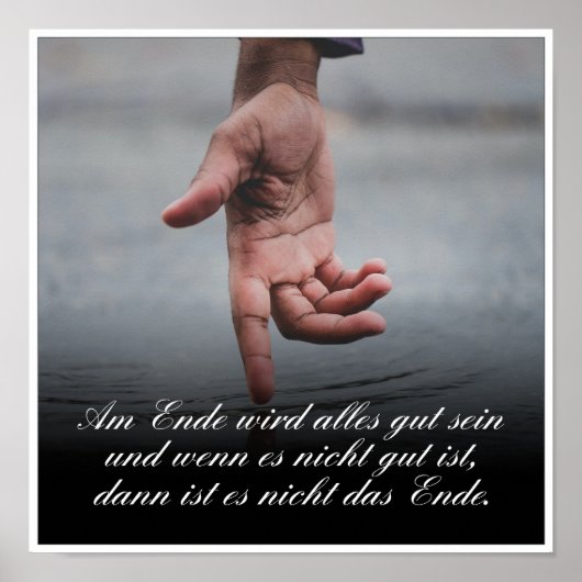 Am Ende Ende wird sich gut sein Poster (Vorne)