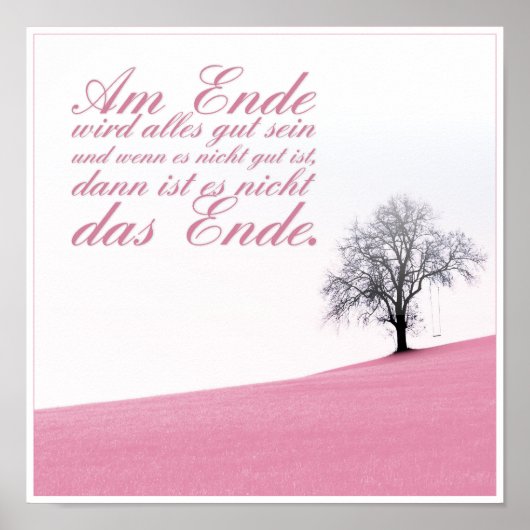 Am Ende Ende wird sich gut sein Poster (Vorne)