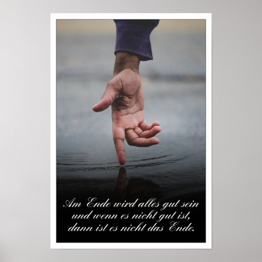 Am Ende Ende wird sich gut sein Poster (Vorne)