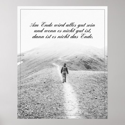 Am Ende Ende wird sich gut sein Poster (Vorne)