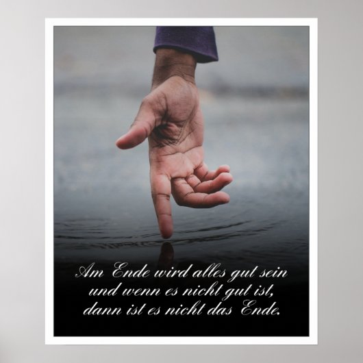 Am Ende Ende wird sich gut sein Poster (Vorne)