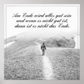 Am Ende Ende wird sich gut sein Poster (Vorne)