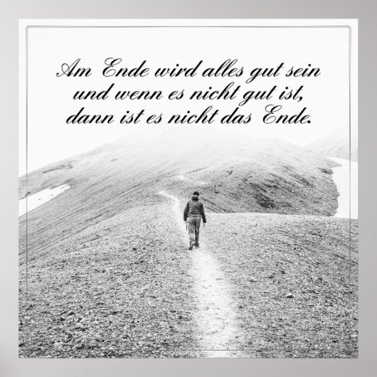 Am Ende Ende wird sich gut sein Poster (Vorne)