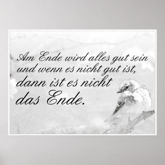 Am Ende Ende wird sich gut sein Poster (Vorne)
