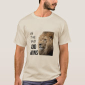 Am Ende gewinnt Gott T - Shirt (Vorderseite)