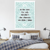 Am Ende - Positives Zitat Leinwanddruck (Insitu (Schlafzimmer))