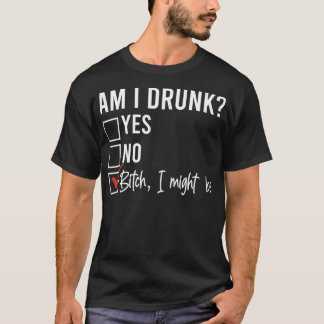 AM I BETRUNKEN JA, NEIN, ICH KANN Funny Drinks Che T-Shirt