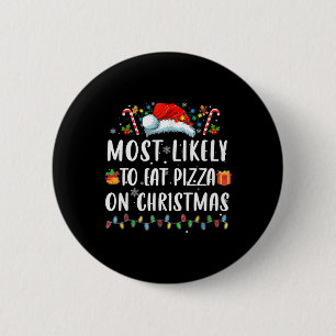 Am liebsten essen Pizza Weihnachts Weihnachtsmatte Button