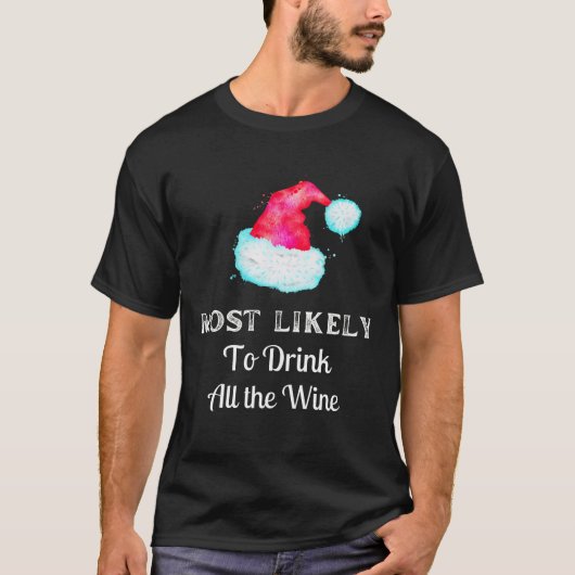 Am liebsten trinkt man den ganzen Wein T-Shirt (Vorderseite)