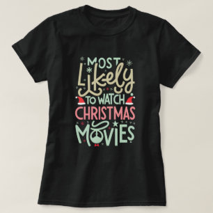 Am lustigsten ist es, Weihnachtsfilme zu sehen T-Shirt