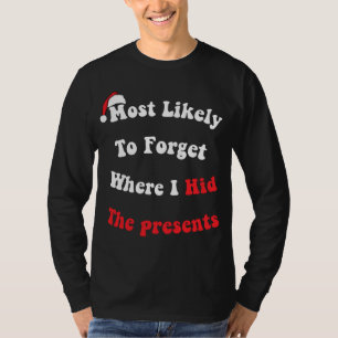 Am lustigsten zu vergessen, wo ich die Gegenwart v T-Shirt