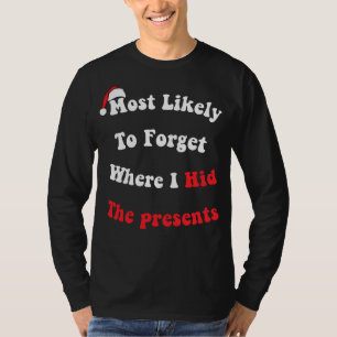 Am lustigsten zu vergessen, wo ich die Gegenwart v T-Shirt