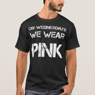 Am Mittwoch tragen wir ein rosa Funny Zitat T-Shirt