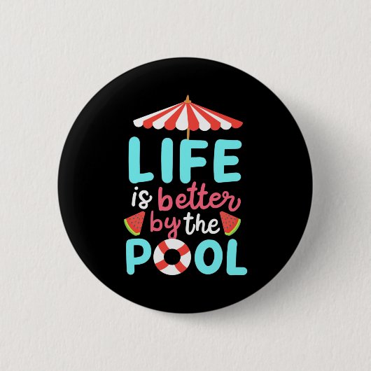Am Pool ist das Leben besser Button (Vorderseite)
