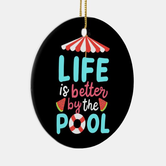 Am Pool ist das Leben besser Keramik Ornament (Rechts)