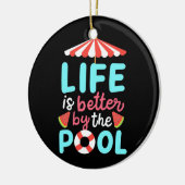 Am Pool ist das Leben besser Keramik Ornament (Links)