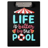 Am Pool ist das Leben besser Klemmbrett (Vorderseite)