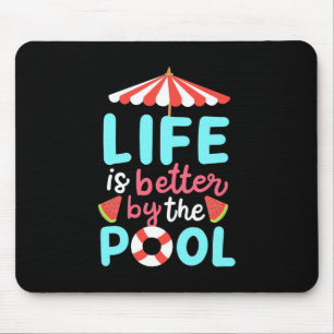 Am Pool ist das Leben besser Mousepad