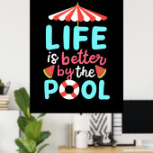Am Pool ist das Leben besser Poster (Heimbüro)