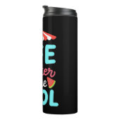 Am Pool ist das Leben besser Thermosbecher (Nach rechts gedreht)