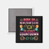 Am Silvester geboren. Countdown. Geburtstag  Magnet (Vorderseite/Rückseite)