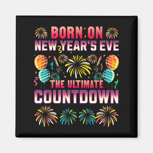 Am Silvester geboren. Countdown. Geburtstag  Magnet (Vorne)
