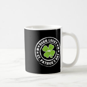 Am St. Patricks Day Geburtstag Glück Geboren Männe Kaffeetasse