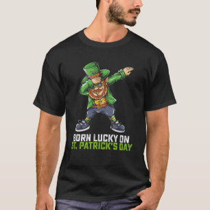 Am St. Patrick's Day Glück Geboren Dabbing Geburts T-Shirt
