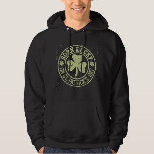 Am St. Patrick's Day Glück Geboren Irischer Geburt Hoodie