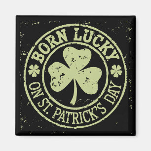 Am St. Patrick's Day Glück Geboren Irischer Geburt Magnet